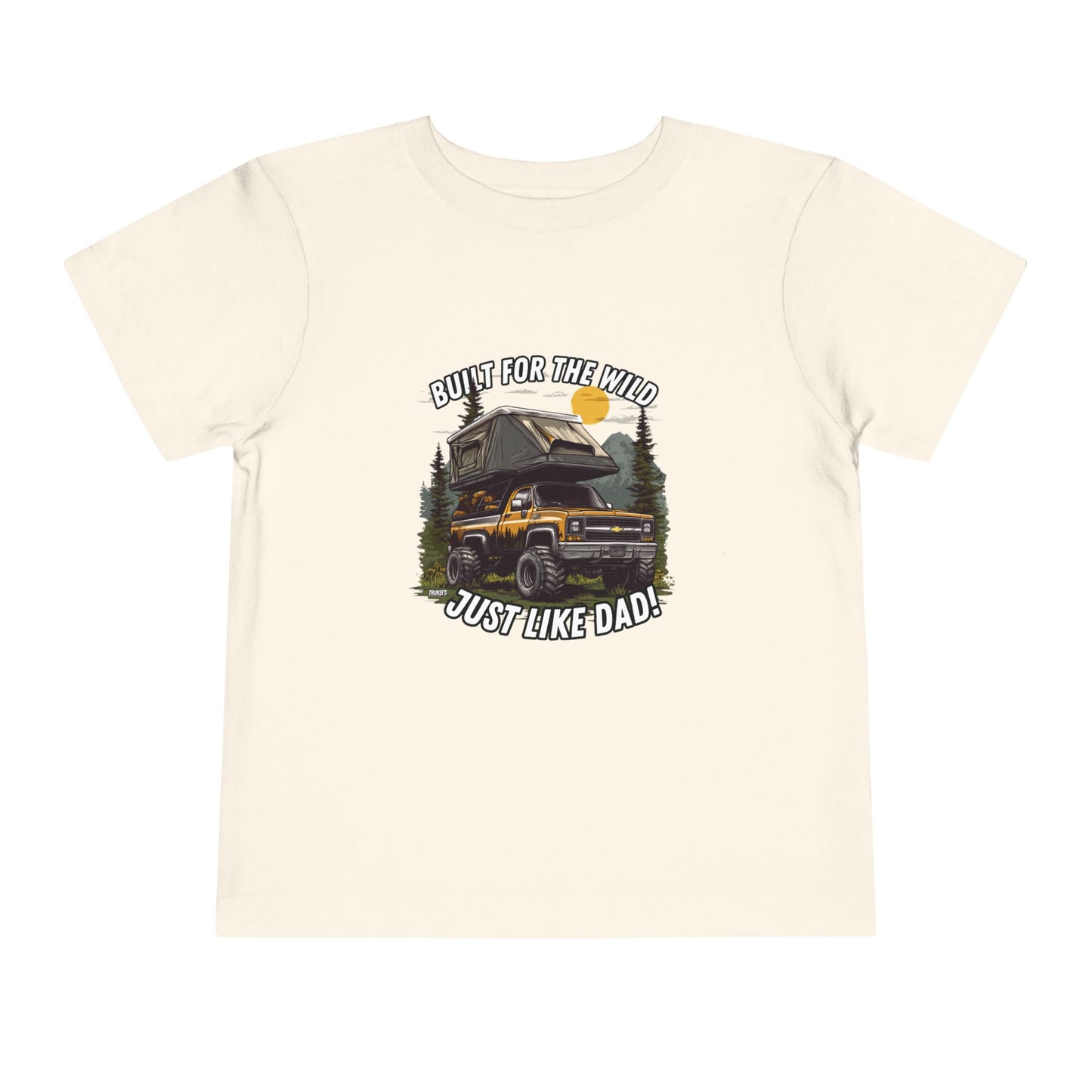 Built For The Wild...Just Like Dad! Monster Truck Graphic Tee