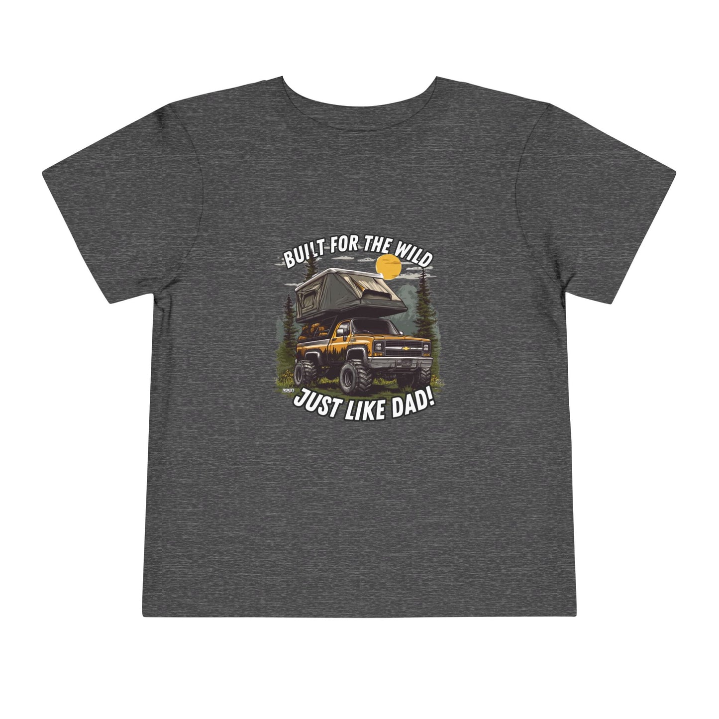 Built For The Wild...Just Like Dad! Monster Truck Graphic Tee