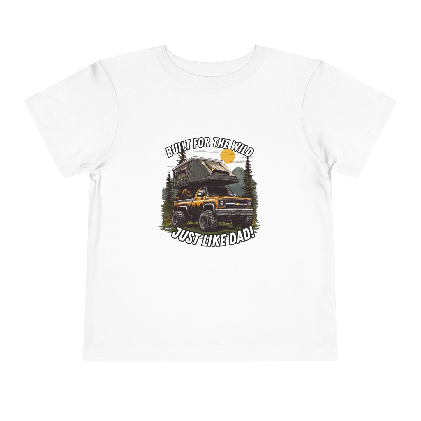 Built For The Wild...Just Like Dad! Monster Truck Graphic Tee