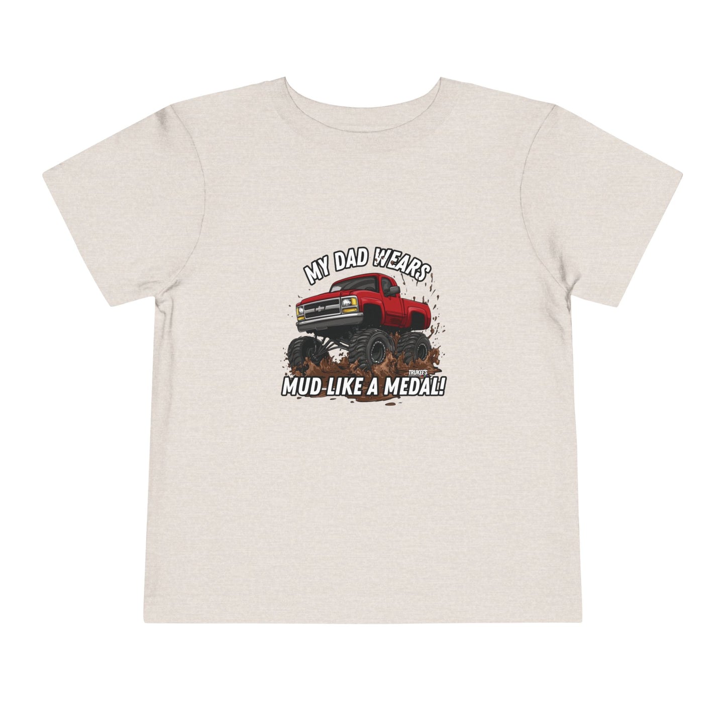 My Daddy wears MUD like a medal! Monster Truck Graphic Tee