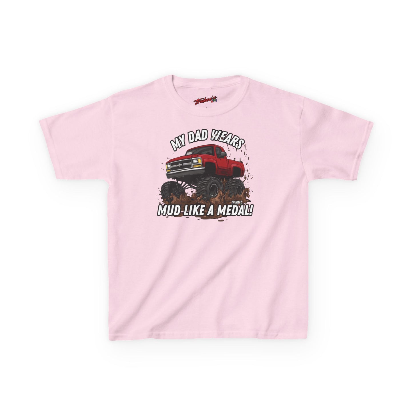 My Dad wears MUD like a Medal! Monster Truck Graphic Tee