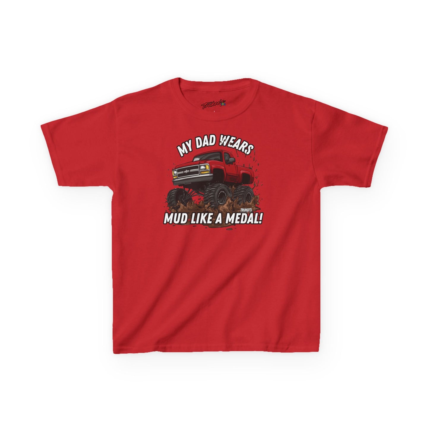 My Dad wears MUD like a Medal! Monster Truck Graphic Tee