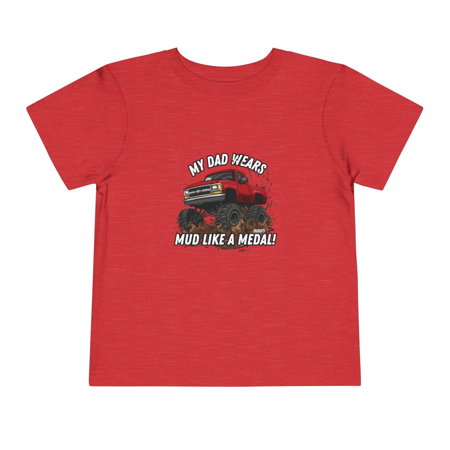 My Daddy wears MUD like a medal! Monster Truck Graphic Tee