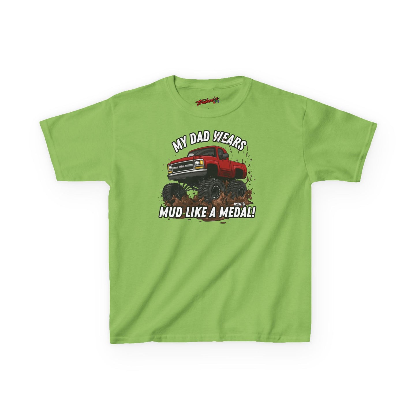 My Dad wears MUD like a Medal! Monster Truck Graphic Tee